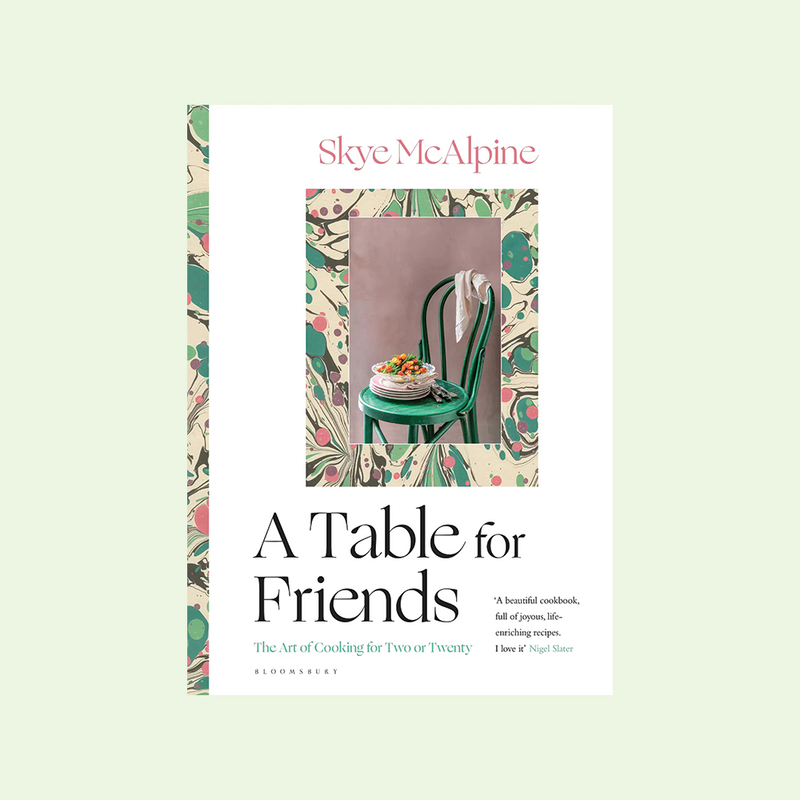 A Table For Friends (Skye McAlpine)